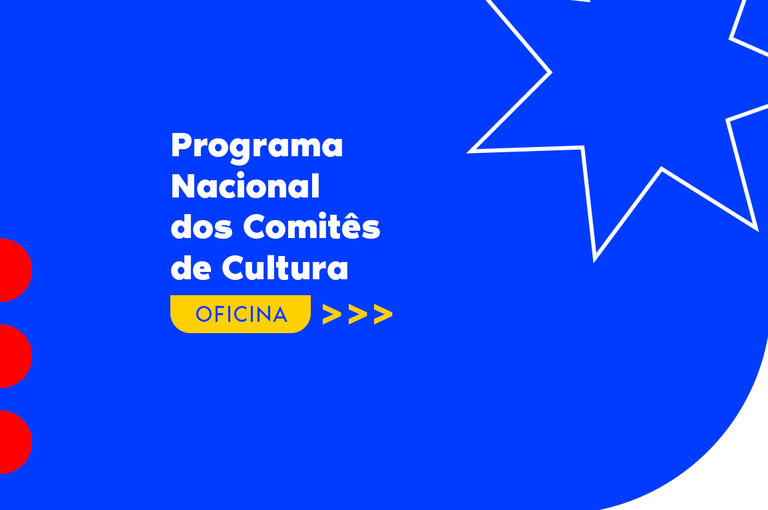 MinC realiza oficina sobre edital do Programa Nacional dos Comitês de Cultura